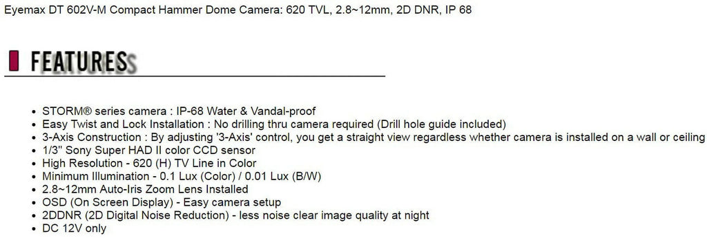 Eyemax  602V-M Compact Hammer Series  Security Camera